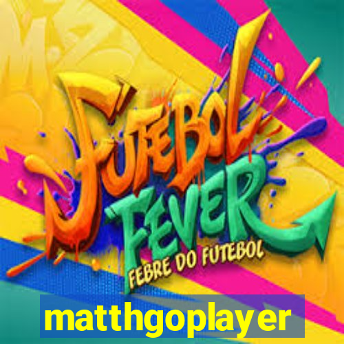 matthgoplayer