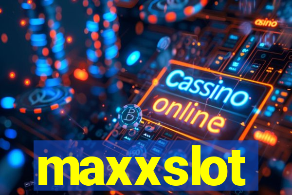 maxxslot