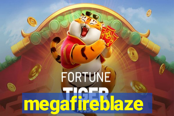 megafireblaze