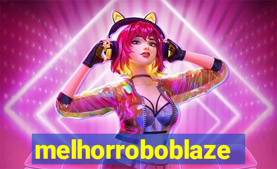 melhorroboblaze