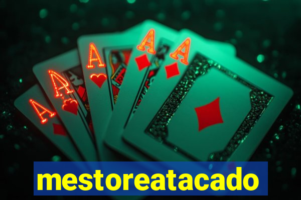 mestoreatacado