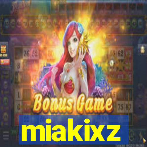 miakixz