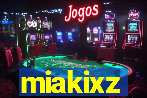 miakixz