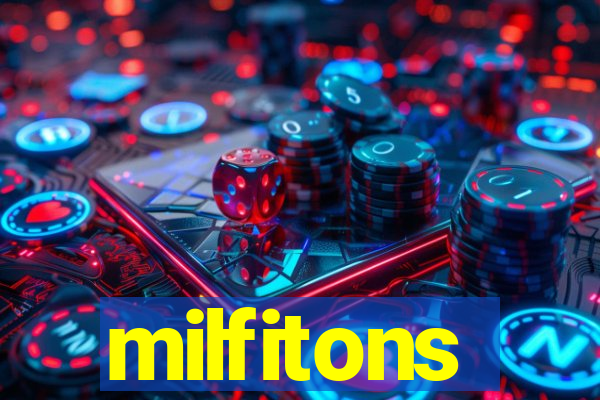 milfitons