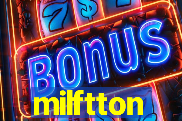 milftton