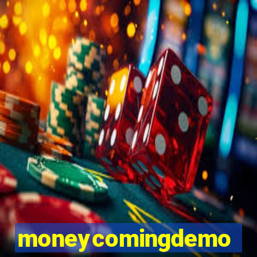 moneycomingdemo