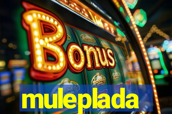 muleplada