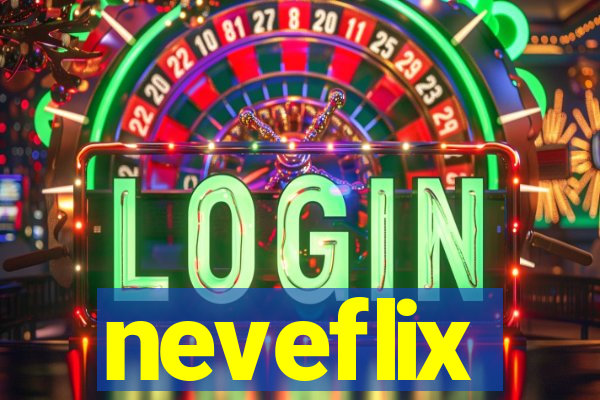 neveflix