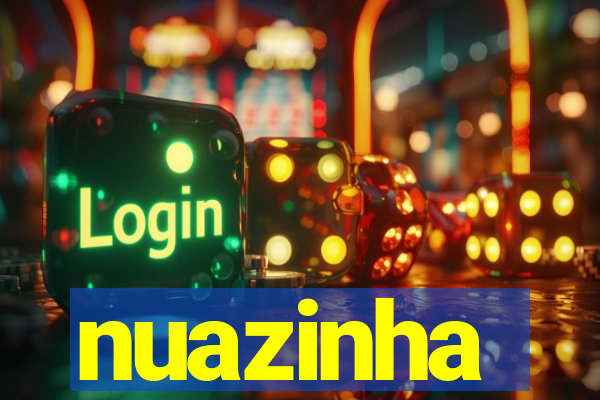 nuazinha