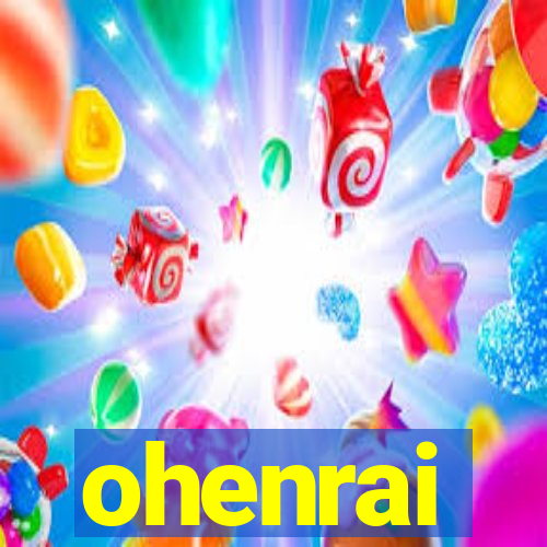 ohenrai