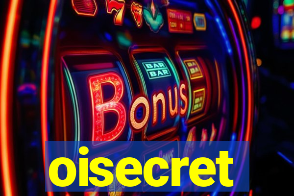 oisecret