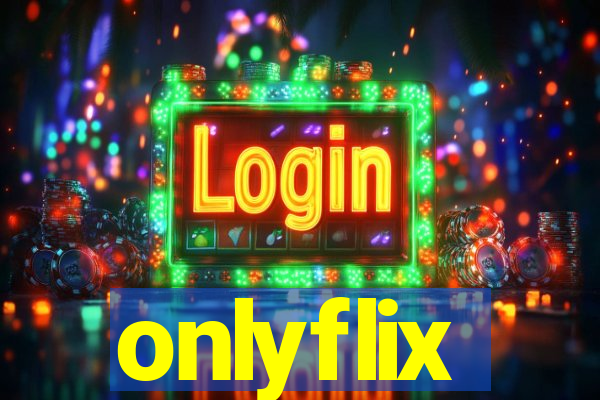 onlyflix