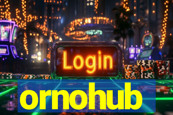 ornohub