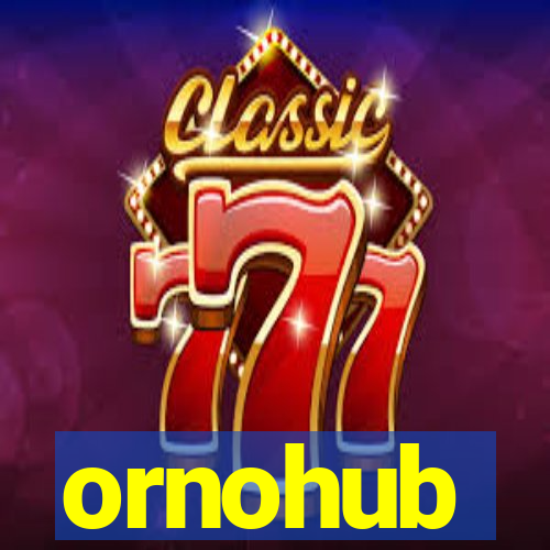 ornohub