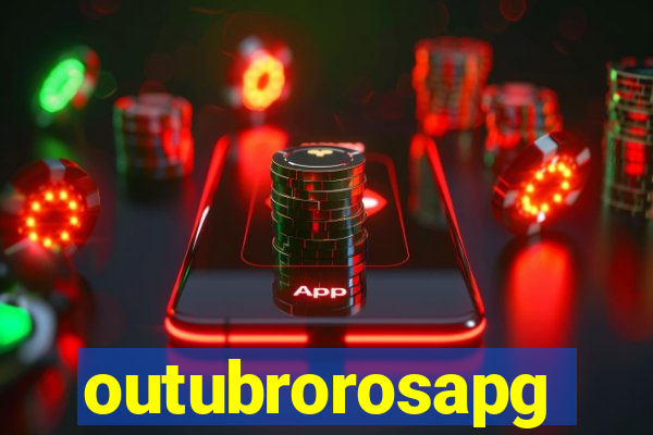 outubrorosapg