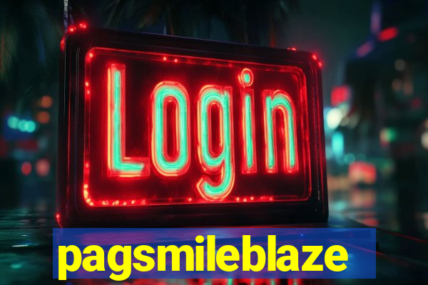 pagsmileblaze