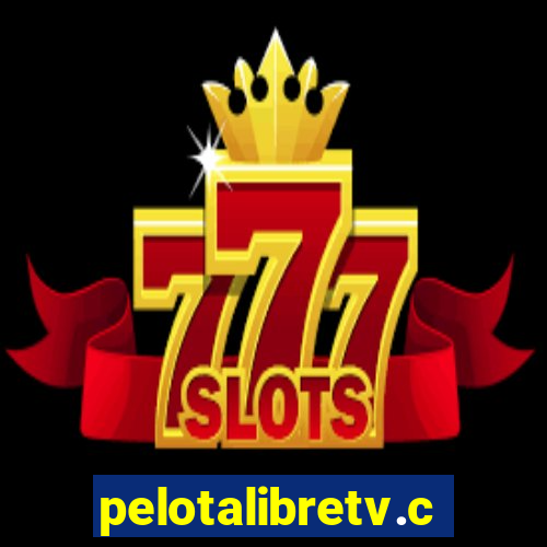 pelotalibretv.com