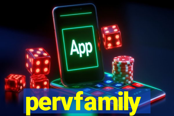 pervfamily