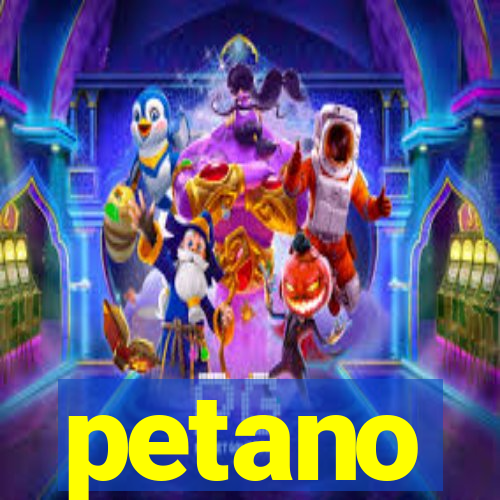 petano