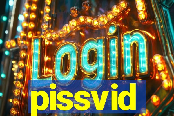 pissvid