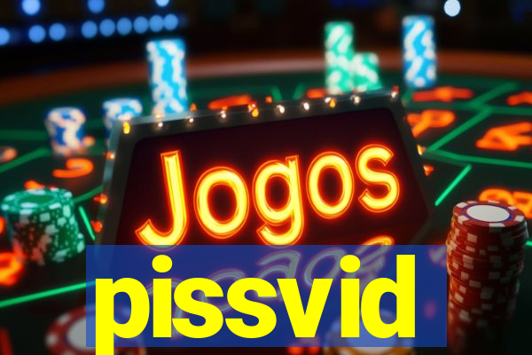 pissvid