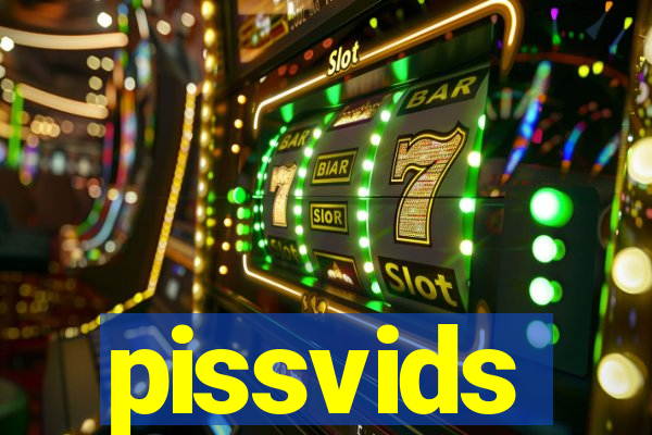 pissvids