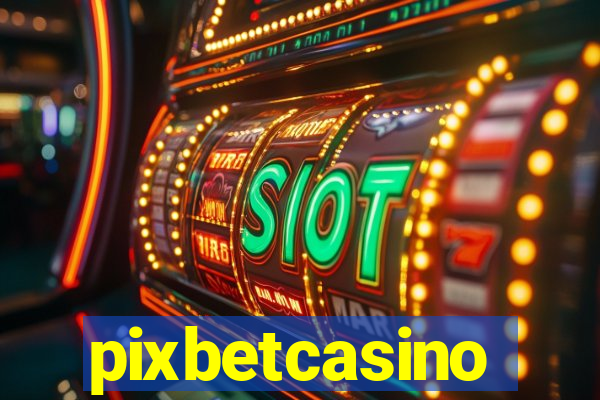 pixbetcasino