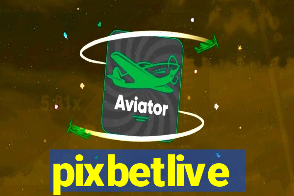 pixbetlive