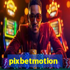 pixbetmotion