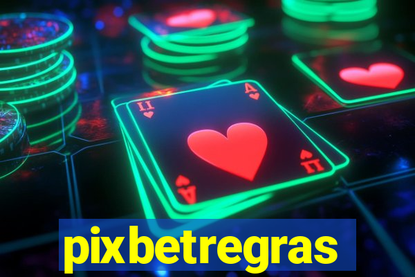 pixbetregras