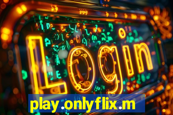 play.onlyflix.me