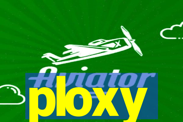 ploxy