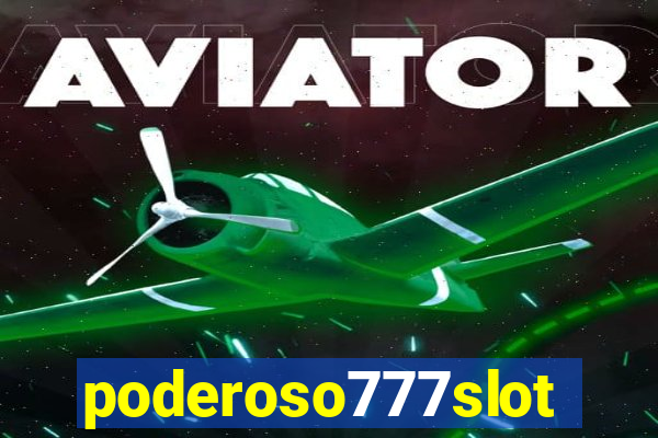 poderoso777slot