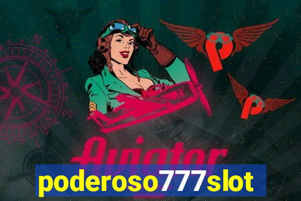 poderoso777slot