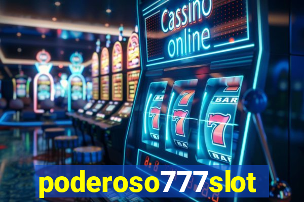 poderoso777slot