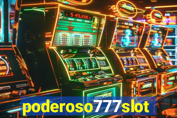 poderoso777slots