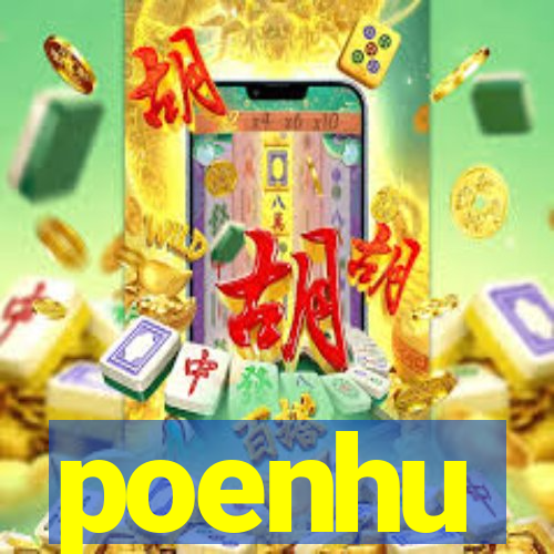 poenhu