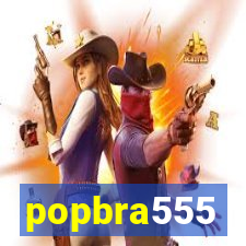 popbra555