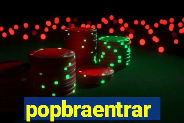 popbraentrar