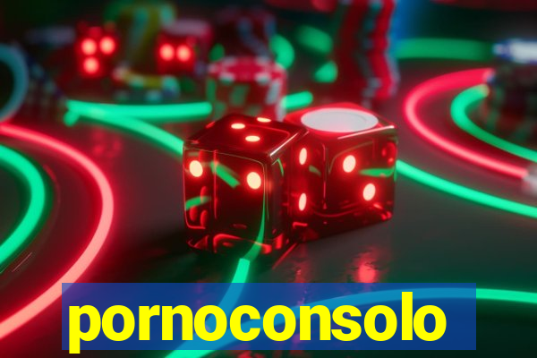 pornoconsolo