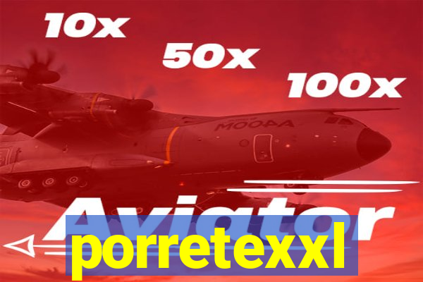 porretexxl