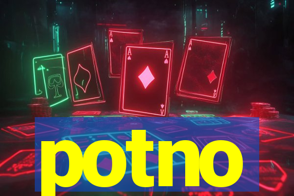 potno