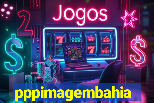 pppimagembahia