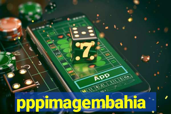 pppimagembahia