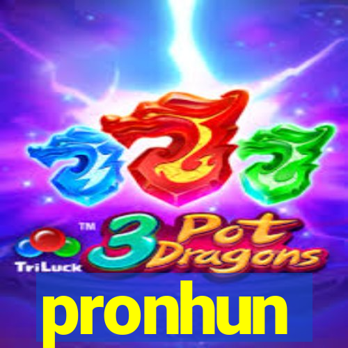 pronhun