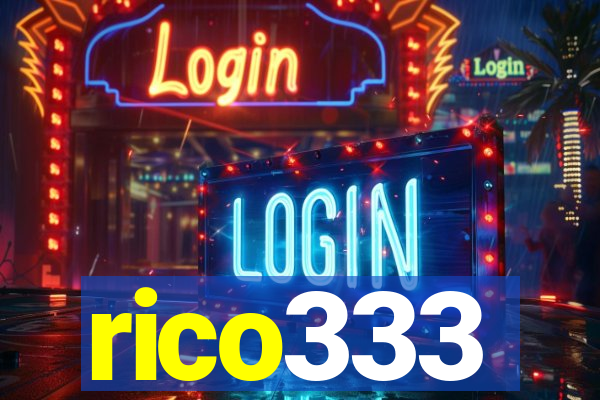 rico333