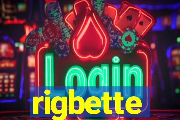 rigbette