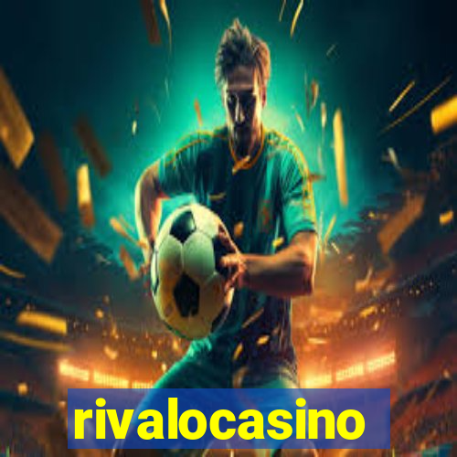 rivalocasino