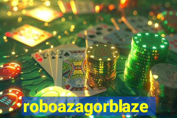 roboazagorblaze