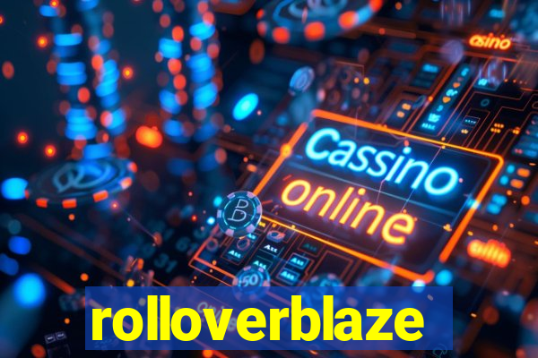 rolloverblaze